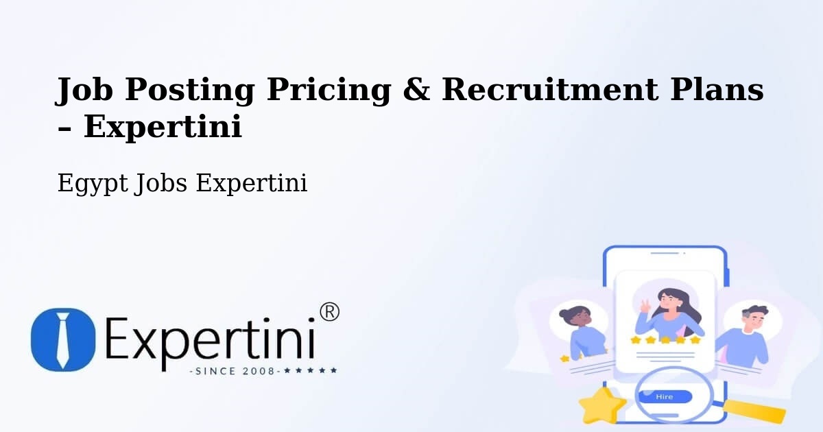 Job Posting Pricing & Recruitment Plans – Dikirnis - Dikirnis, Egypt Jobs Expertini